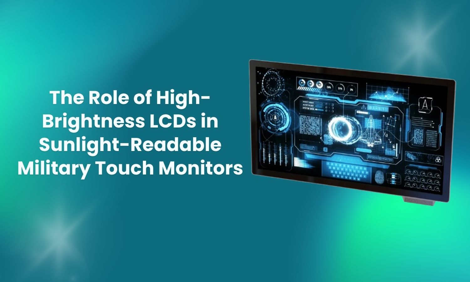 High-Brightness LCDs for Sunlight-Readable Military Touch Monitors