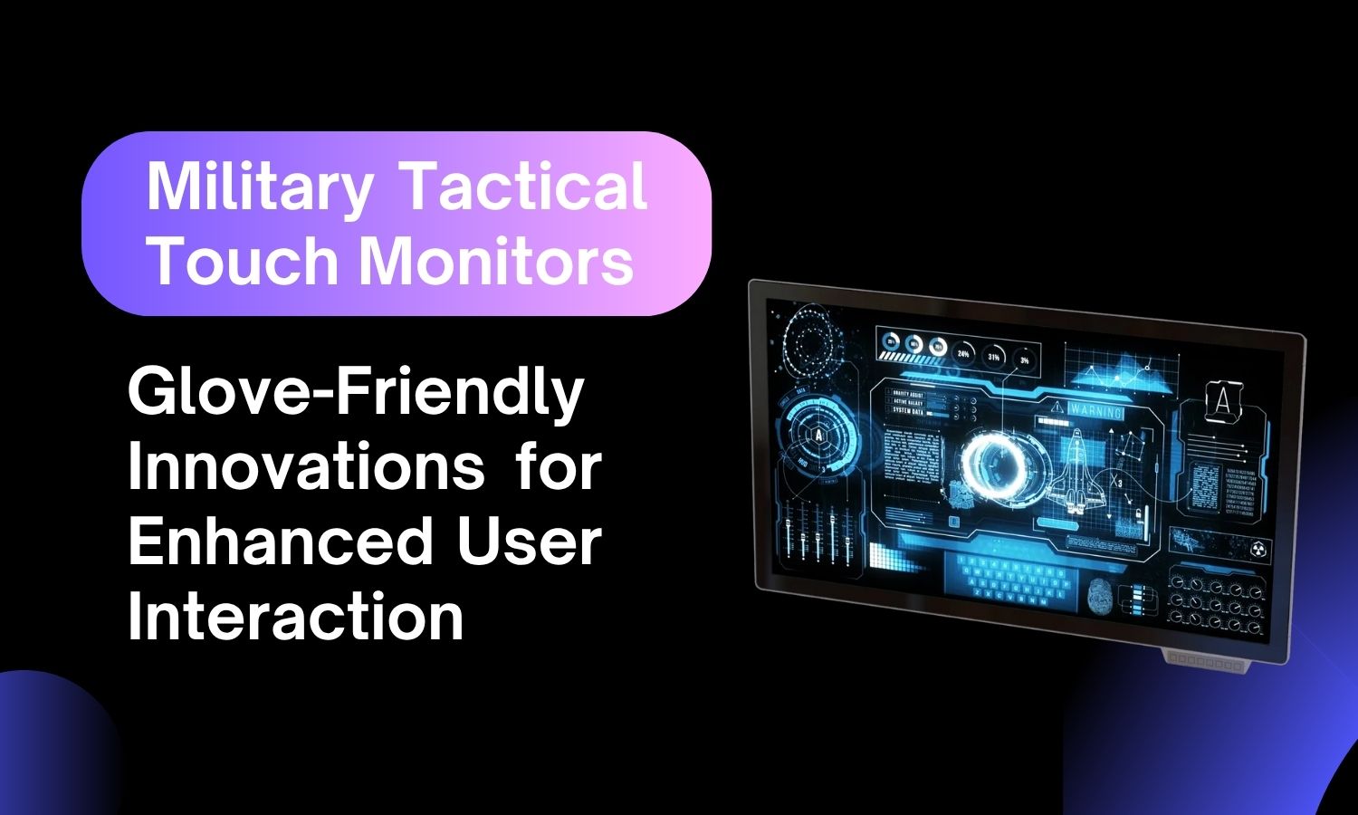 Military Tactical Touch Monitors with Glove-Friendly Operation Rugged Defense Touch Displays
